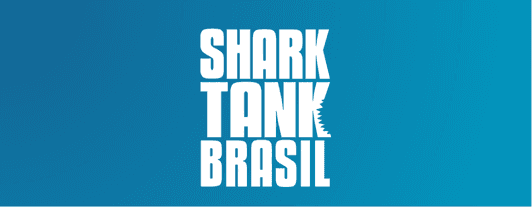 Shark Tank Brasil Shark Tank Brasil